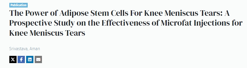 脂肪干細胞對膝關節半月板撕裂的作用：微脂肪注射治療膝關節半月板撕裂效果的前瞻性研究